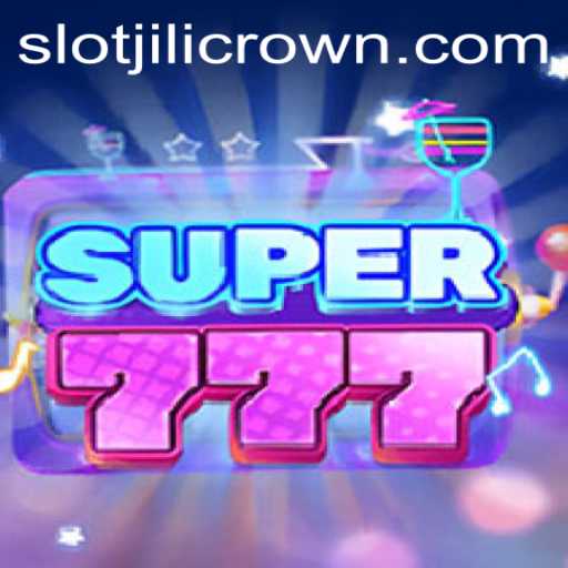 Discovering the Exciting World of Super777 and JILICROWN